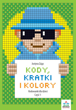 Kody, kreski i kolory. Kodowanie dla dzieci