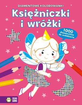Księżniczki i wróżki. Diamentowe kolorowanki