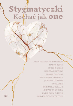 Stygmatyczki. Kochać jak one