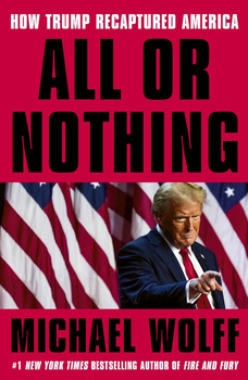 All or Nothing. How Trump Recaptured America wer. angielska
