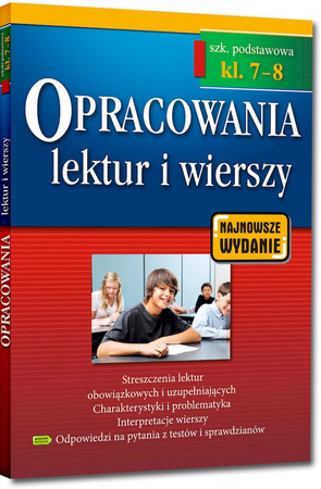 Opracowania lektur i wierszy. Szkoła podstawowa. Klasy 7-8 wyd. 3