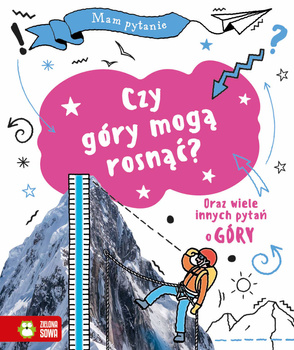 Czy góry mogą rosnąć? Mam pytanie