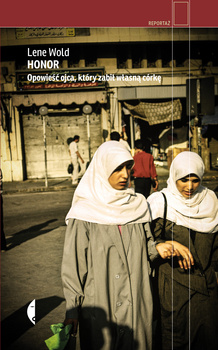 Honor. Opowieść ojca, który zabił własną córkę wyd. 2022