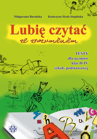 Lubię czytać ze zrozumieniem testy dla uczniów klas II–IV szkoły podstawowej