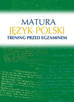 Język polski. Matura. Trening przed egzaminem