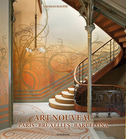 Art Nouveau 1. Paris, Bruxelles, Barcelona
