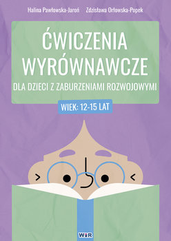 Ćwiczenia wyrównawcze dla dzieci z zaburzeniami rozwojowymi 12-15 lat