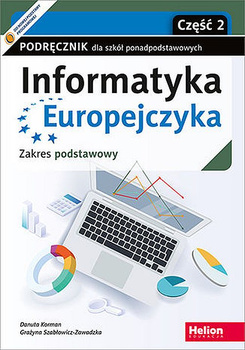 Informatyka Europejczyka Podręcznik dla szkół ponadpodstawowych Zakres podstawowy część 2