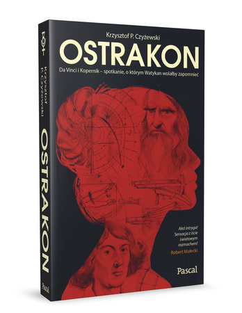 Ostrakon. Da Vinci i Kopernik - spotkanie, o którym Watykan wolałby zapomnieć