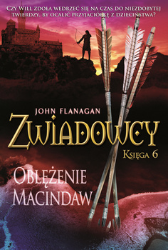 Oblężenie Macindaw. Zwiadowcy. Tom 6