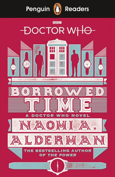 Doctor Who. Borrowed Time. Penguin Readers Level 5 wer. angielska