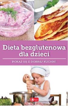 Dieta bezglutenowa dla dzieci. Dobra kuchnia