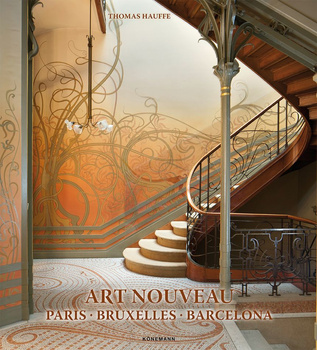 Art Nouveau 1. Paris, Bruxelles, Barcelona
