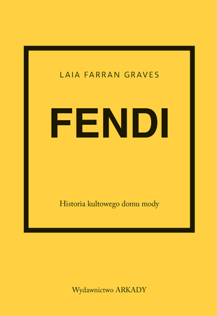 Fendi. Historia kultowego domu mody