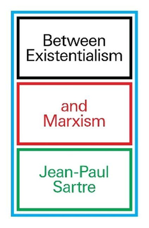 Between Existentialism and Marxism wer. angielska