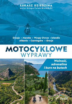 Motocyklowe wyprawy. Wolność, adrenalina i kurz na butach
