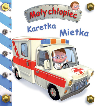Karetka Mietka. Mały chłopiec