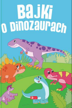 Bajki o dinozaurach
