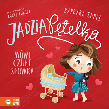 Jadzia Pętelka mówi czułe słówka. Jadzia Pętelka