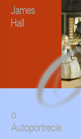 O Autoportrecie. Sztuka i życie. Miniatury o Sztuce. Tom 4