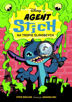 Agent Stich na tropie ślimobcych. Agent Stitch. Disney