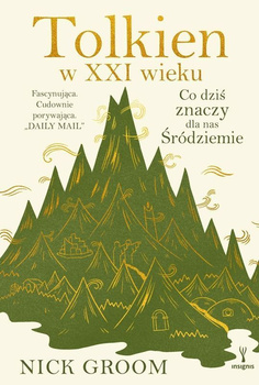 Tolkien w XXI wieku. Co dziś znaczy dla nas Śródziemie