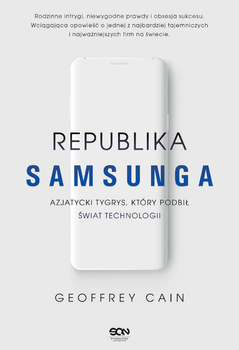 Republika Samsunga. Azjatycki tygrys, który podbił świat technologii