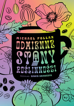 Odmienne stany roślinności. Jak psychoaktywne rośliny wpływają na nasz umysł