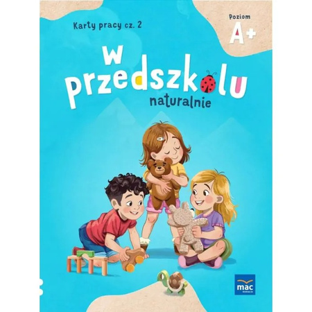 PAKIET W przedszkolu naturalnie. Poziom A+ Czterolatek