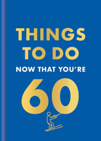 Things to Do Now That You're 60 wer. angielska
