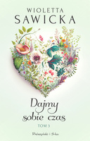 Dajmy sobie czas. Wyjdziesz za mnie, kotku? Tom 3