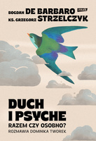 Duch i psyche. Razem czy osobno?