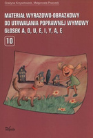 Materiał wyrazowo-obrazkowy do utrwalania poprawnej wymowy głosek A,O,U,E,I,Y,Ą,Ę