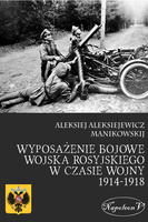 Wyposażenie bojowe wojska rosyjskiego w czasie wojny 1914-1918 r.
