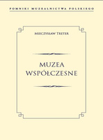 Muzea współczesne pomniki muzealnictwa polskiego