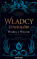Władcy żywiołów. Woda i wiatr