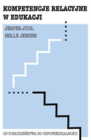 Kompetencje relacyjne w edukacji. Od posłuszeństwa do odpowiedzialności