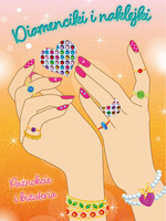Paznokcie i biżuteria. Diamenciki i naklejki