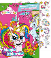 Magia kolorów. Moje Jednorożce. Rysowanki z bajecznymi tatuażami