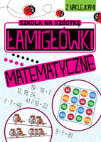 Łamigłówki matematyczne. Szkoła na szóstkę