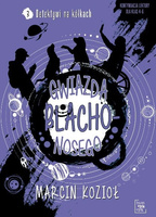 Gwiazda Blachonosego. Detektywi na kółkach. Tom 3