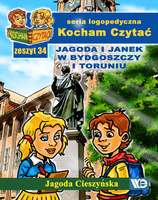 Kocham czytać Zeszyt 34 Jagoda i Janek w Bydgoszczy i Toruniu
