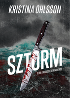 Sztorm. Seria o Auguście Strinbergu. Tom 1