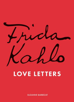 Frida Kahlo. Love Letters wer. angielska