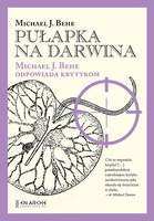 Pułapka na Darwina. Michael J. Behe odpowiada krytykom