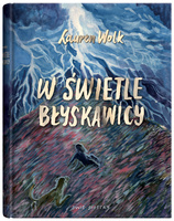 W świetle błyskawicy. Wolf Hollow. Tom 2