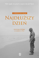Najdłuższy dzień. Historia D-Day 6 czerwca 1944