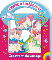 Zabawa w chowanego. Moje jednorożce. Chwyć Książeczkę