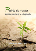 Podróż do marzeń – przekuj aspiracje w osiągnięcia