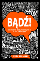 Bądź! Osiem prostych kroków prowadzących cię do tego, kim chcesz być